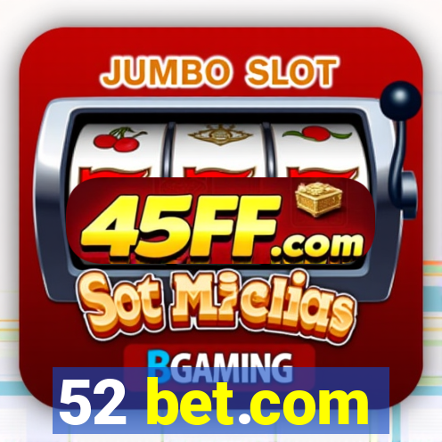 52 bet.com